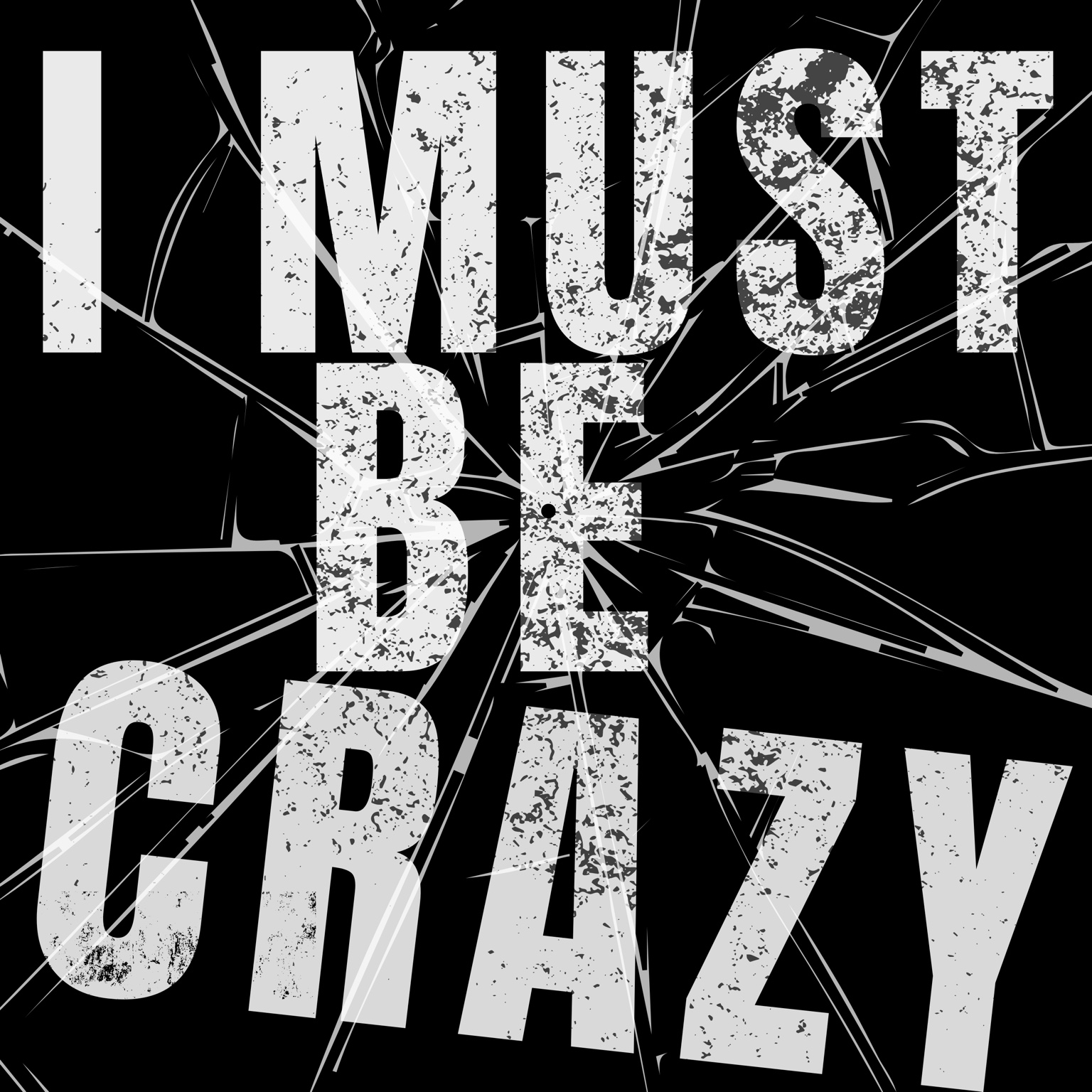 I Must Be Crazy single artwork